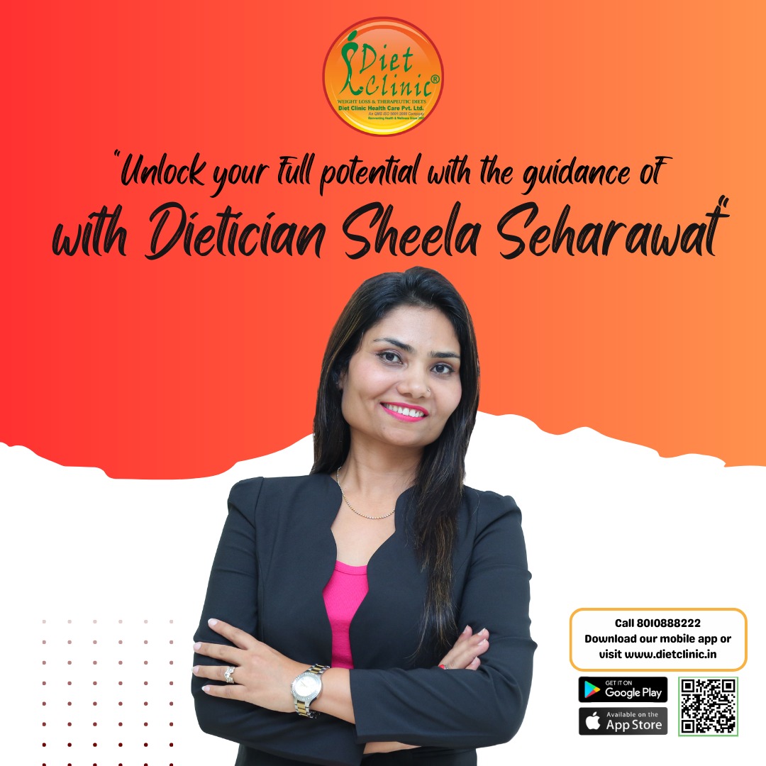 Unlock your full potential with the guidance of Dietician Sheela Seharawat